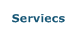 Serviecs